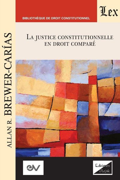 Produktbild: LA JUSTICE CONSTITUTIONNELLE EN DROIT COMPR&Eacute;. Text pour une s&eacute;rie de conf&eacute;rences, Aix-en-Provence 1992