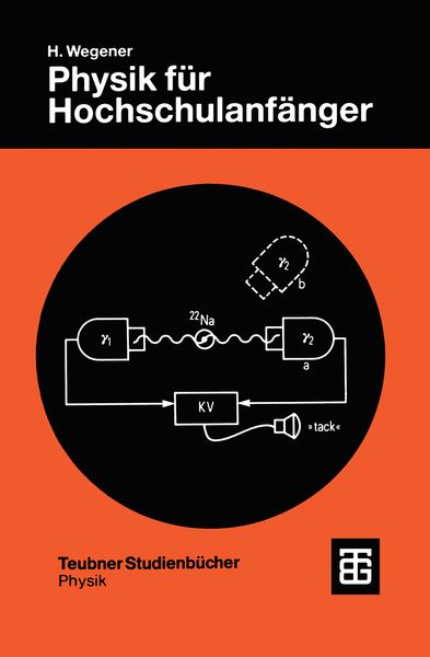 Physik für Hochschulanfänger, Taschenbuch von Horst Wegener, Vieweg & Teubner, 9783519130536