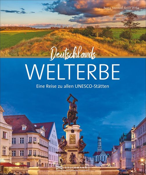 Deutschlands Welterbe, Gebundene Ausgabe von Britta Mentzel, Bruckmann, 9783734321610