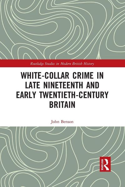Produktbild: White-Collar Crime in Late Nineteenth and Early Twentieth-Century Britain