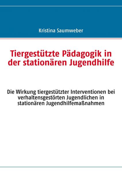 Produktbild: Tiergest&uuml;tzte P&auml;dagogik in der station&auml;ren Jugendhilfe
