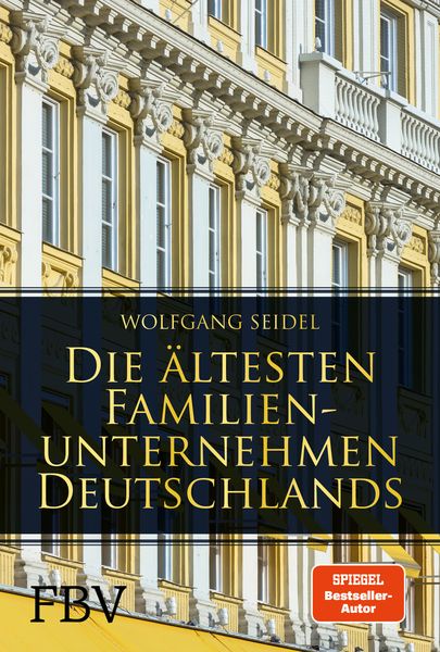 Produktbild: Die &auml;ltesten Familienunternehmen Deutschlands