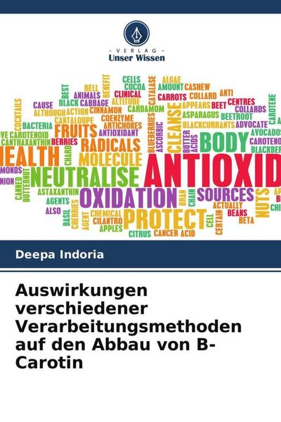 Produktbild: Auswirkungen verschiedener Verarbeitungsmethoden auf den Abbau von B-Carotin