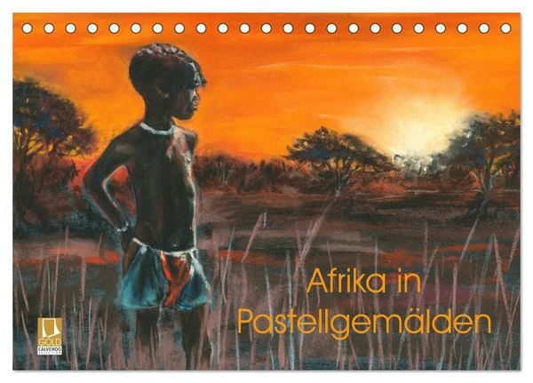 Afrika in Pastellgemälden (Tischkalender 2026 DIN A5 quer), CALVENDO Monatskalender