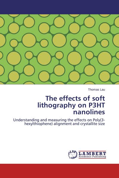 Produktbild: The effects of soft lithography on P3HT nanolines
