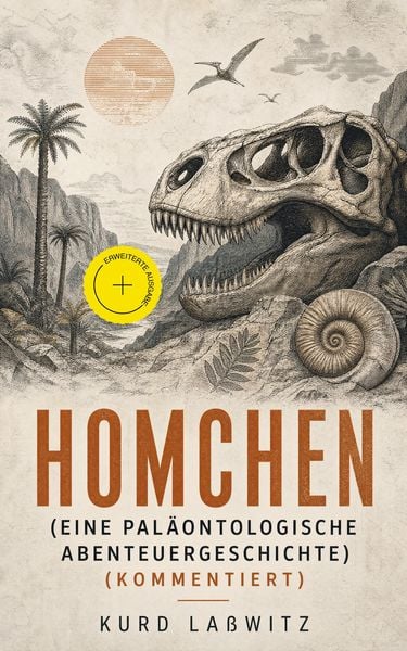 Produktbild: Homchen (Eine pal&auml;ontologische Abenteuergeschichte) (Kommentiert)