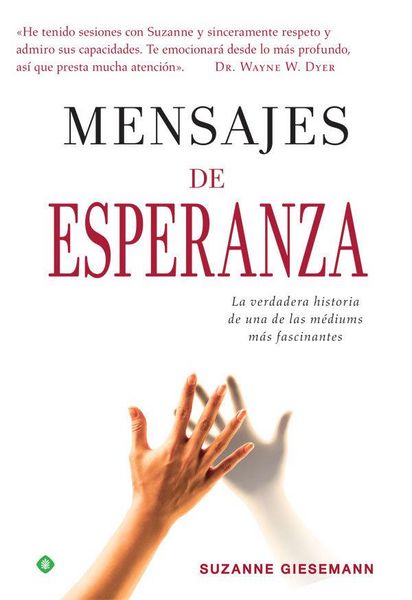 Produktbild: Mensajes de esperanza : la verdadera historia de una de las m&eacute;diums m&aacute;s fascinantes