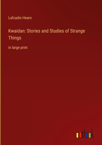 Produktbild: Kwaidan: Stories and Studies of Strange Things