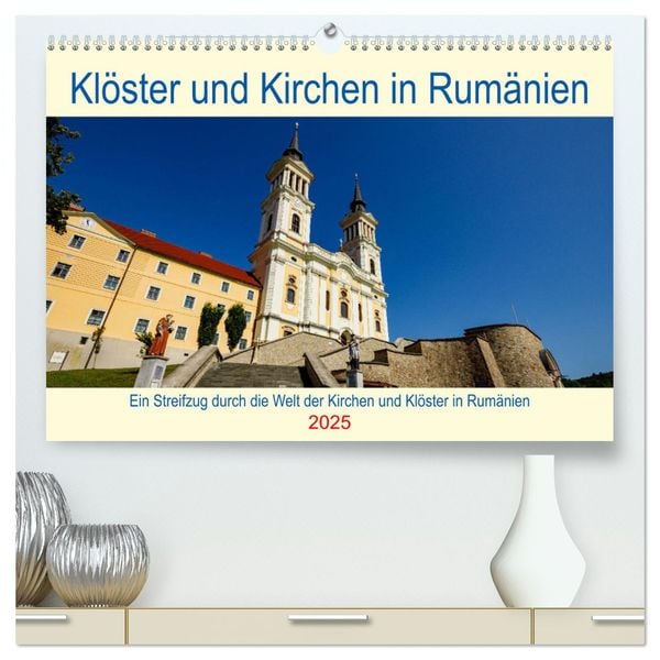 Kirchen und Klöster in Rumänien (hochwertiger Premium Wandkalender 2025 DIN A2 quer), Kunstdruck in Hochglanz