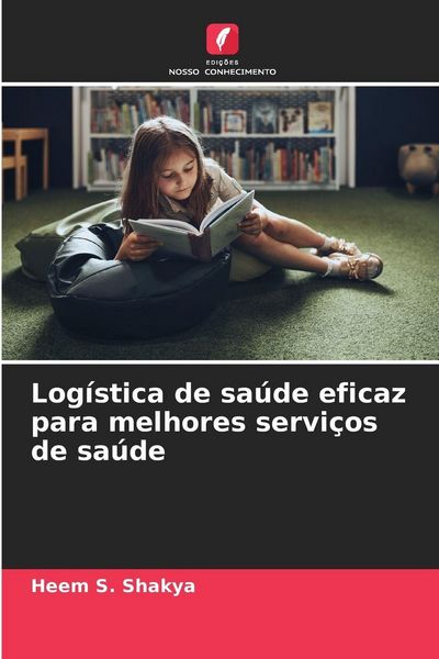 Produktbild: Log&iacute;stica de sa&uacute;de eficaz para melhores servi&ccedil;os de sa&uacute;de