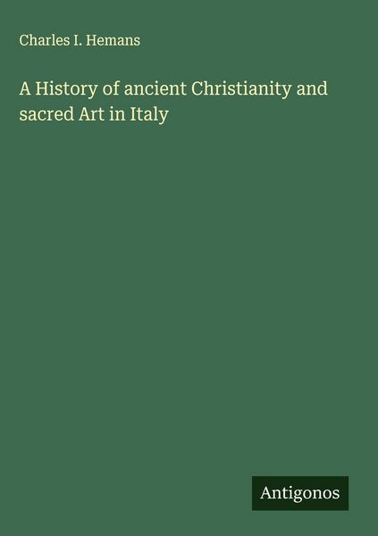 Produktbild: A History of ancient Christianity and sacred Art in Italy