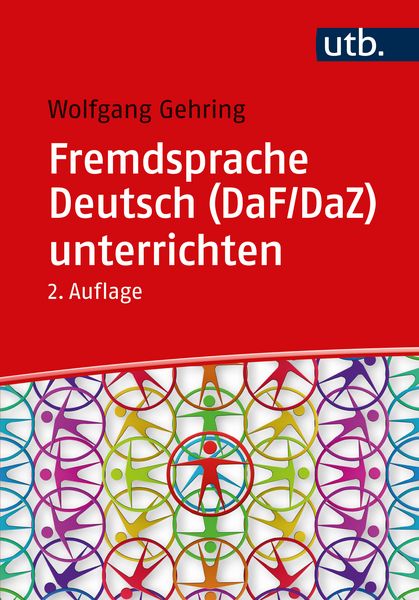 Fremdsprache Deutsch (DaF/DaZ) unterrichten, Taschenbuch von Wolfgang Gehring, Utb GmbH, 9783825260385