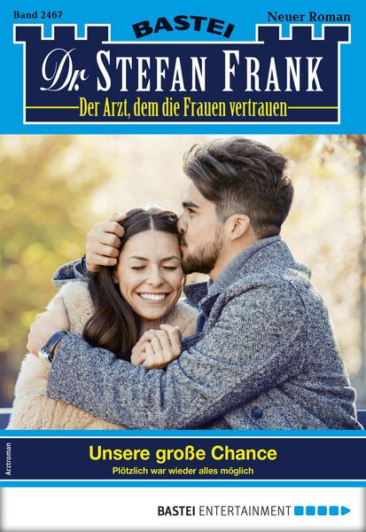 Produktbild: Dr. Stefan Frank 2467 - Arztroman