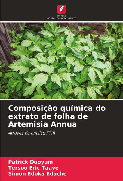 Produktbild: Composi&ccedil;&atilde;o qu&iacute;mica do extrato de folha de Artemisia Annua