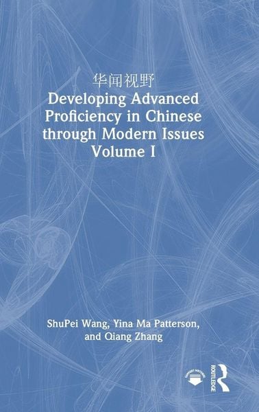 Produktbild: 华闻视野 Developing Advanced Proficiency in Chinese Through Modern Issues Volume I