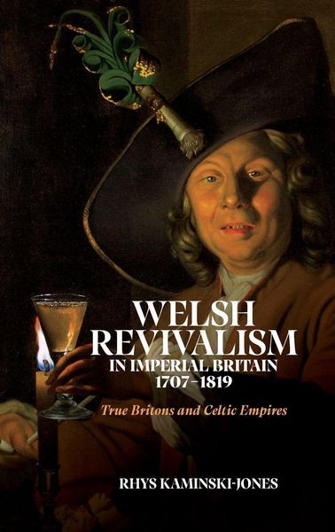 Produktbild: Welsh Revivalism in Imperial Britain, 1707-1819