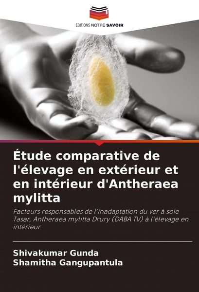 Produktbild: &Eacute;tude comparative de l'&eacute;levage en ext&eacute;rieur et en int&eacute;rieur d'Antheraea mylitta