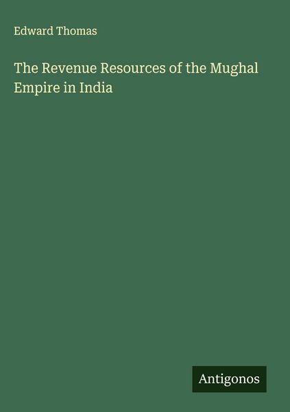 Produktbild: The Revenue Resources of the Mughal Empire in India