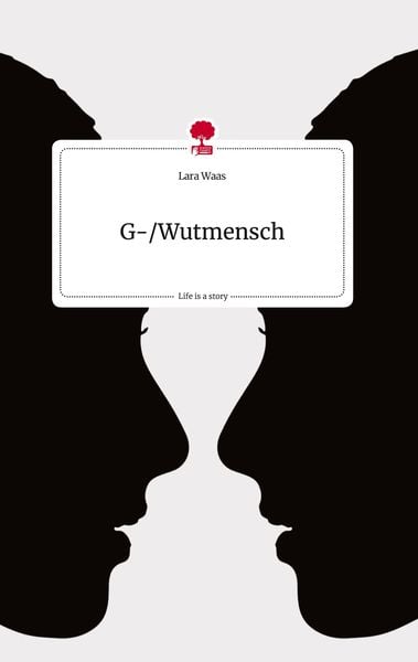 Produktbild: G-/Wutmensch. Life is a Story - story.one