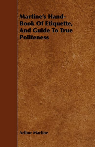 Produktbild: Martine's Hand-Book Of Etiquette, And Guide To True Politeness