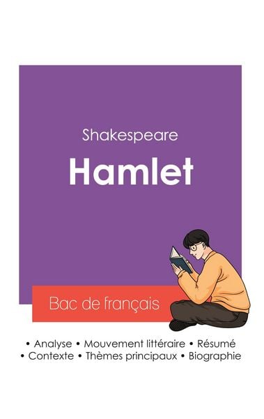 Produktbild: R&eacute;ussir son Bac de fran&ccedil;ais 2027 : Analyse de la pi&egrave;ce Hamlet de Shakespeare