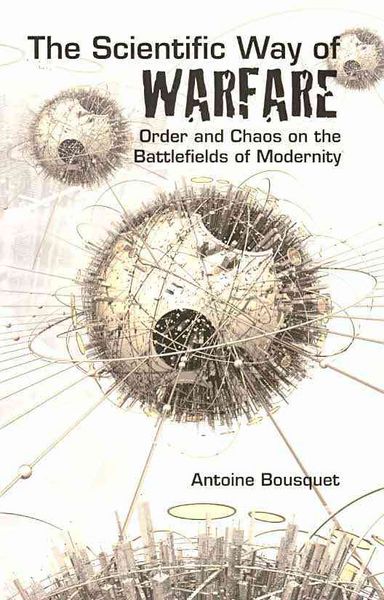 Produktbild: The Scientific Way of Warfare: Order and Chaos on the Battlefields of Modernity