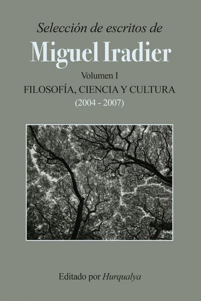 Produktbild: Selecci&oacute;n de escritos de MIGUEL IRADIER (Volumen I): Filosof&iacute;a, Ciencia y Cultura