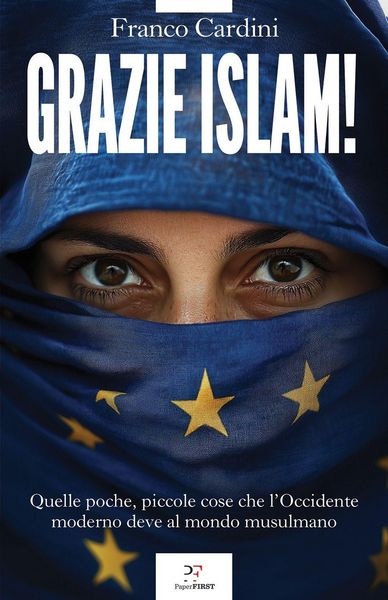 Produktbild: Grazie Islam! Quelle poche, piccole cose che l'Occidente deve al mondo musulmano