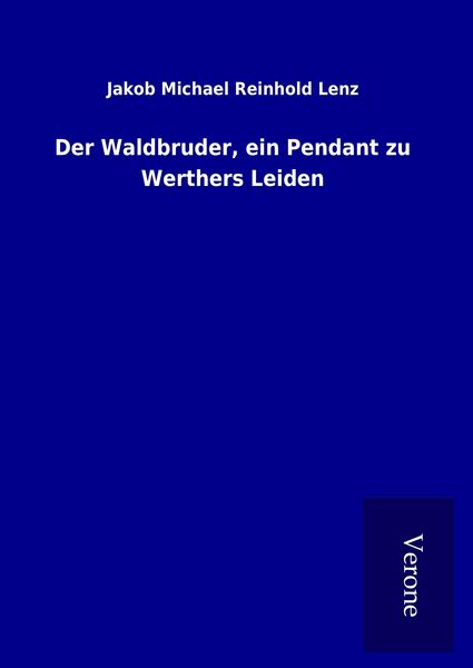 Produktbild: Der Waldbruder, ein Pendant zu Werthers Leiden