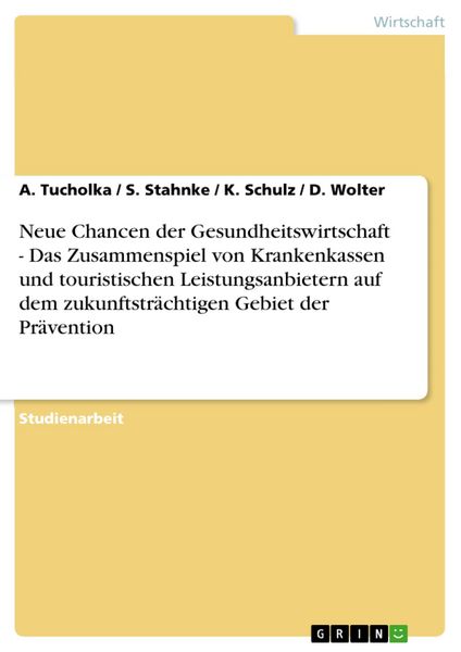 Produktbild: Neue Chancen der Gesundheitswirtschaft - Das Zusammenspiel von Krankenkassen und touristischen Leistungsanbietern auf dem zukunftstr&auml;chtigen Gebiet de
