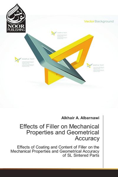 Produktbild: Effects of Filler on Mechanical Properties and Geometrical Accuracy