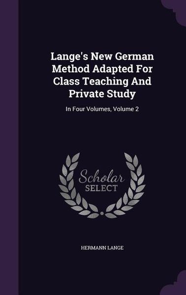 Produktbild: Lange's New German Method Adapted For Class Teaching And Private Study
