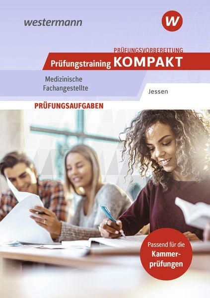 Prüfungsvorbereitung Prüfungstraining KOMPAKT - Medizinische Fachangestellte, Taschenbuch von Andrea Jessen, Westermann Berufliche Bildung,