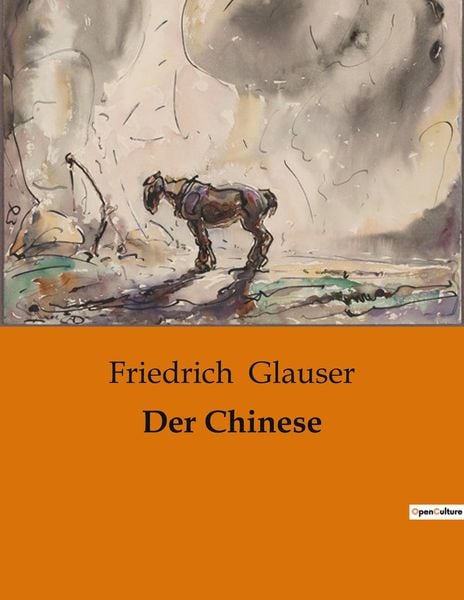 Der Chinese, Taschenbuch von Friedrich Glauser, BoD - Books on Demand, 9791041905225