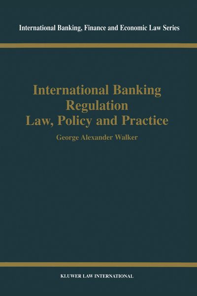 Produktbild: International Banking Regulation Law, Policy and Practice