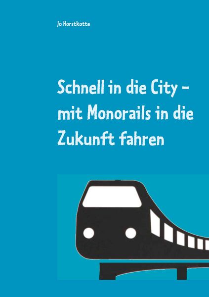 Schnell in die City, Taschenbuch von Jo Horstkotte, BoD – Books on Demand, 9783750496842