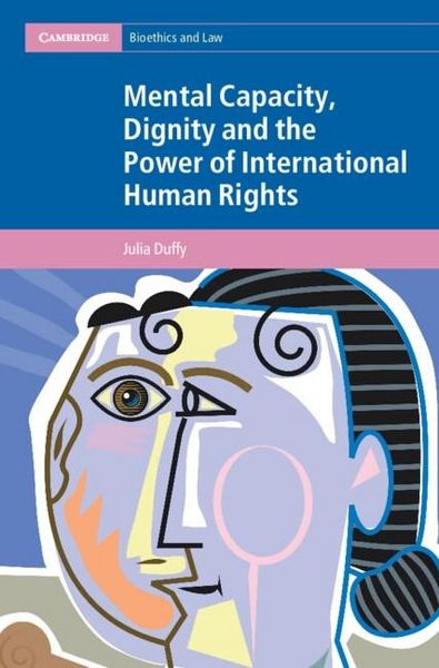 Produktbild: Mental Capacity, Dignity and the Power of International Human Rights