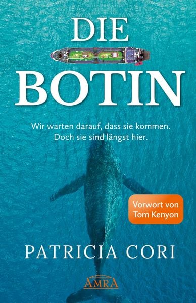 Produktbild: DIE BOTIN: Wir warten darauf, dass sie kommen. Doch sie sind l&auml;ngst hier.