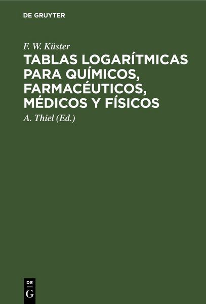 Produktbild: Tablas logar&iacute;tmicas para qu&iacute;micos, farmac&eacute;uticos, m&eacute;dicos y f&iacute;sicos