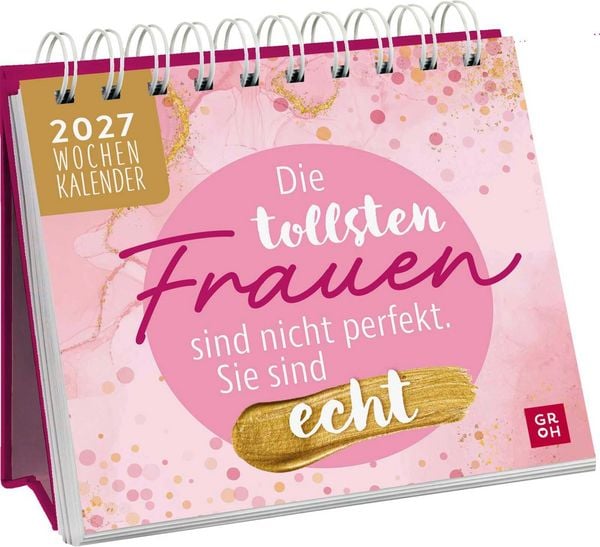Produktbild: Mini-Wochenkalender 2027: Die tollsten Frauen sind nicht perfekt, sie sind echt