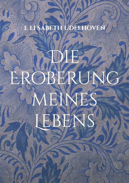 Produktbild: Die Eroberung meines Lebens