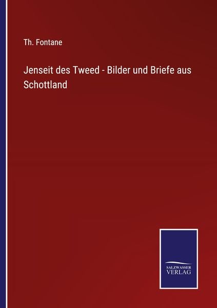 Jenseit des Tweed - Bilder und Briefe aus Schottland, Taschenbuch von Th. Fontane, Outlook, 9783375112547