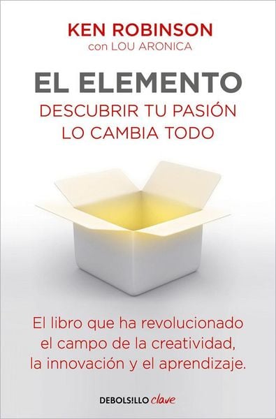 Produktbild: El Elemento: Descubrir Tu Pasi&oacute;n Lo Cambia Todo / The Element: How Finding Your Passion Changes Everything