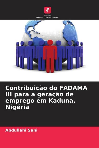 Produktbild: Contribui&ccedil;&atilde;o do FADAMA III para a gera&ccedil;&atilde;o de emprego em Kaduna, Nig&eacute;ria