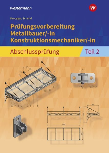 Prüfungsvorbereitung Metallbauer/-in Konstruktionsmechaniker/-in Abschlussprüfung Teil 2