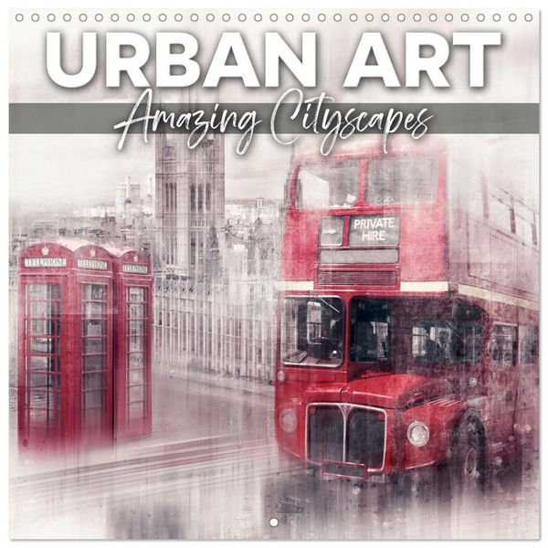 URBAN ART Amazing Cityscapes (Wall Calendar 2026 12 × 12 Inch) CALVENDO 12 Month Wall Calendar
