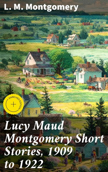 Produktbild: Lucy Maud Montgomery Short Stories, 1909 to 1922