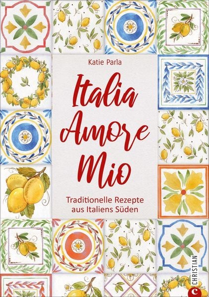Italia – Amore Mio, Gebundene Ausgabe von Katie Parla, Christian, 9783959613668