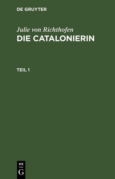 Produktbild: Julie von Richthofen: Die Catalonierin. Teil 1