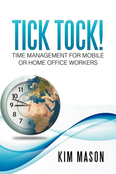 Produktbild: Tick Tock! Time Management for Mobile or Home Office Workers